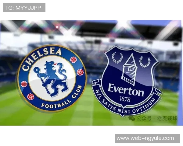 切尔西对阵埃弗顿直播在哪个电视台观看最方便